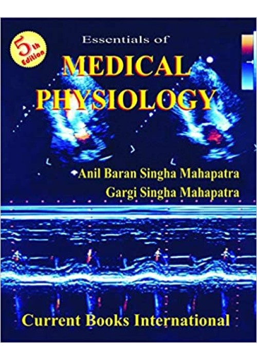 ESSENTIALS OF MEDICAL PHYSIOLOGY